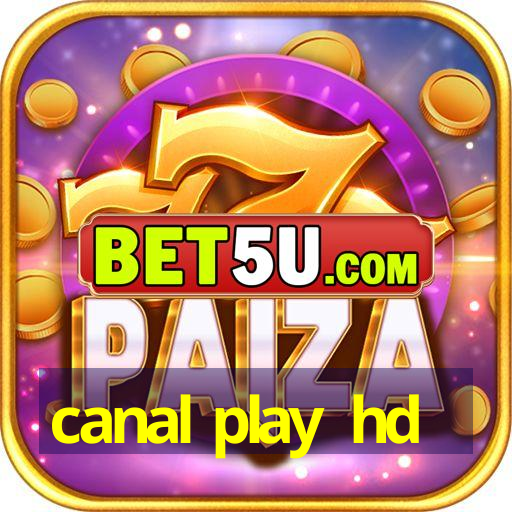 canal play hd